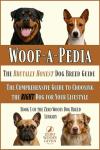 Woof-a-Pedia: The Brutally Honest Dog Breed Guide: A Comprehensive Guide to Choosing the RIGHT Dog for Your Lifestyle (The Zero Woofs Given Dog Breed Library)