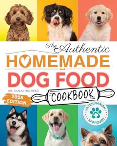 Homemade Dog Food Cookbook: Vet-Approved Recipes