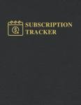 Subscription Tracker: A Record Book To Keep Track Of Your Paid Subscriptions And Memberships