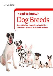 Dog Breeds: Your One-Stop Illustrated Guide to Choosing the Right Pet (Collins Need to Know?)
