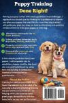 The Positive Reinforcement Guide for Puppy Training: Step-by-Step Obedience, Socialization, Crate and Potty Training Every Paw Parent Needs to Raise a Well-Behaved Dog from 8 Weeks to Adult