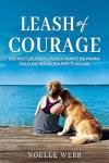 Leash of Courage: One Whistleblower’s Crusade Against Big Pharma Fraud & Her Golden Path to Healing