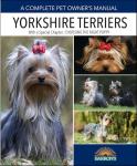 Yorkshire Terrier Care Guide: B.E.S. Dog Bible