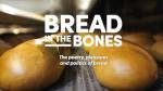 Bread In The Bones