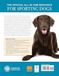 AKC Official Guide to Sporting Dogs: Featuring Lovable Breeds including the Golden Retriever, Labrador Retriever, Pointer, and English Setter (CompanionHouse Books) From the American Kennel Club