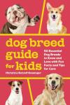 Dog Breed Guide for Kids: 50 Fun Breeds