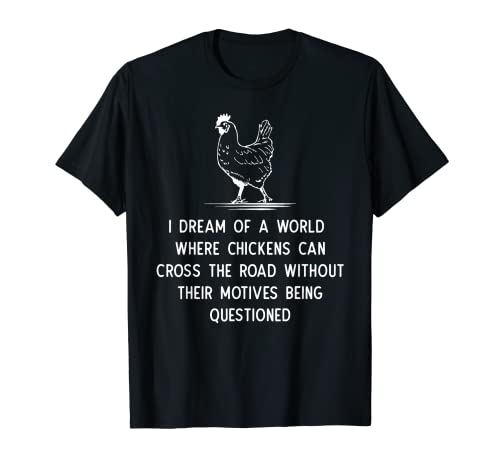 Funny Chicken Lover Humor T-Shirt for Hens