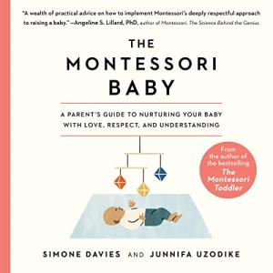 Montessori Baby: Nurturing Guide for Parents