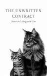 The Unwritten Contract: Notes on Living with Cats
