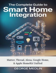 Smart Home Integration Guide: Matter, Alexa, Google, HomeKit