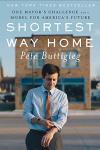 Shortest Way Home: A Mayor's Vision for America