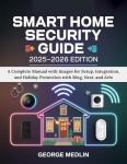 Smart Home Security Guide 2025-2026 Edition