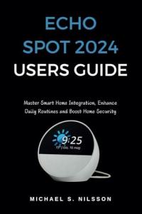 Echo Spot 2024 User Guide for Smart Home Setup
