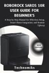Roborock Saros 10R Beginner User Guide