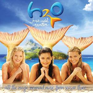 H2O: Just Add Water TV Soundtrack