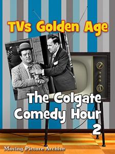The Colgate Comedy Hour: TV's Golden Age 2