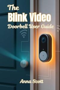 Blink Video Doorbell Setup & Features Guide
