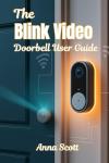 Blink Video Doorbell Setup & Features Guide