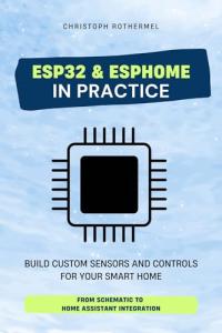 ESP32 & ESPHome: Build Smart Home Sensors