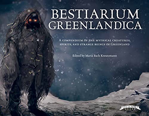 Greenland's Mythical Creatures: Bestiarium Greenlandica