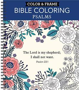 Psalms Adult Coloring Book: Color & Frame Edition