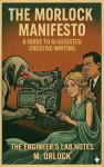 The Morlock Manifesto: AI Creative Writing Guide