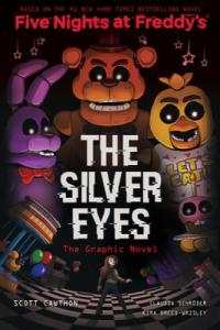 The Silver Eyes: Five Nights at Freddy's Graphic Novel