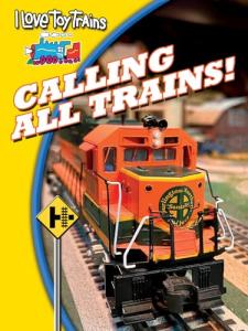 I Love Toy Trains - Calling all Trains