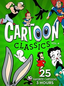 Cartoon Classics - Vol. 4: 25 Favorite Cartoons - 3 Hours