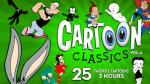 Cartoon Classics - Vol. 4: 25 Favorite Cartoons - 3 Hours