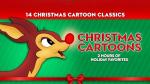 Christmas Cartoons: 14 Christmas Cartoon Classics - 2 Hours of Holiday Favorites