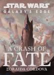 Star Wars: Galaxy's Edge: A Crash of Fate