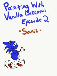 Painting With Vanilla Bizcotti - Episode 2. Sonic