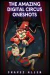 The Amazing Digital Circus Oneshots
