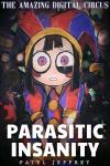 The Amazing Digital Circus: Parasitic Insanity