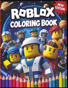 COLORING BOOK: 100+ Coloring Pages To Have Fun And Relax, Great Idea Gift For Cartoon Fans RO-BLOX