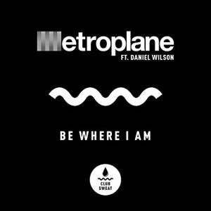Be Where I Am - Extended Mix