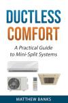 Ductless Comfort: Mini Split System Guide