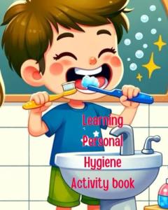Learning Personal Hygiene Activity Book: Alphabet learning book for kids