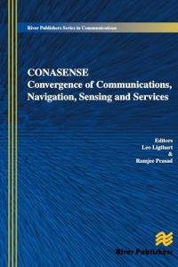Communications, Navigation, Sensing and Services (CONASENSE) (River Publishers Series in Communications)