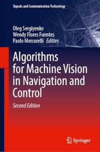 Algorithms for Machine Vision in Navigation and Control (Signals and Communication Technology)