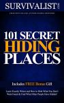101 Secret Hiding Places | Hide What You Don't Want Found! (Survival Guide Series Book 1)