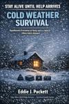 Stay Alive Until Help Arrives: Cold Weather Survival: Hypothermia Prevention at Home and in a Vehicle