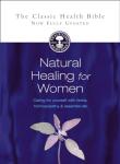 NATURAL HEALING FOR WOMEN: Caring for yourself with herbs, homeopathy and essential oils