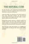 The Natural Cure: Harnessing the Healing Power of Juices, Vegetables, and Herbs