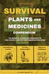 Survival Plants and Medicine Guide: The Definitive Illustrated Compendium to Heal Without a Doctor When Everything Collapses