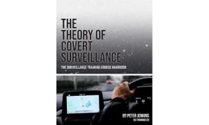 The Theory of Covert Surveillance: The Surveillance Training Course Handbook