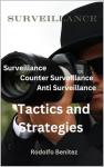 Surveillance Counter Surveillance and Anti Surveillance A Deep Dive into our World