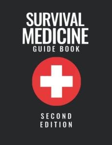 Survival Medicine Guide Book: Ultimate Beginner's Guide - Home Doctor Book - Survival Guide - Survival Medicine Handbook - First Aid Book - Emergency Preparedness