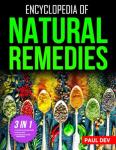 Encyclopedia of Natural Remedies: Self Healing Book of 500+ Natural Herbal Home Remedies to Treat 110 Ailments with 100+ DIY Recipes for Herbalist Herbalism Herbology